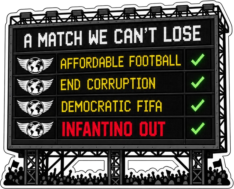 Sticker: A match we can't lose — affordable football, end corruption, democratic FIFA, Infantino out